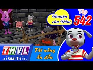 THVL | Chuyện của Đốm - Tập 542: Tài năng ẩn dấu