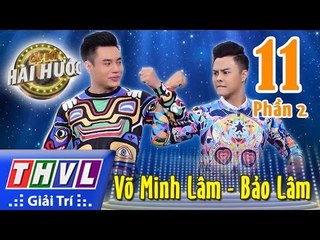 THVL | Cặp đôi hài hước - Tập 11 (Phần 2): Võ Minh Lâm - Bảo Lâm