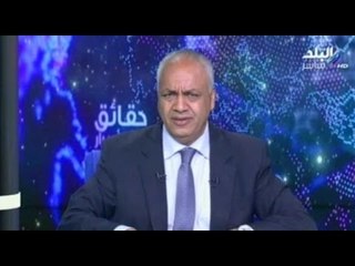 مصطفى بكرى ينتقد أداء بعض المحافظين... " أى محافظ مبيشتغلش يروح " عايزين رجاله