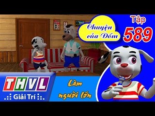 THVL | Chuyện của Đốm - Tập 589: Làm người lớn