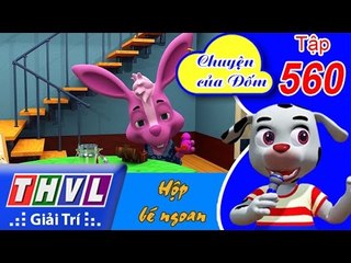 THVL | Chuyện của Đốm - Tập 560: Hộp bé ngoan