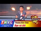 THVL | Cười xuyên Việt 2017 - Tập 12[4]: Thượng Bảo Châu trổ tài với lửa
