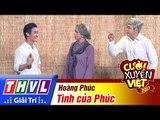 THVL | Cười xuyên Việt 2017 - Tập 12[1]: Hoàng Phúc kể chuyện tình bằng Bolero