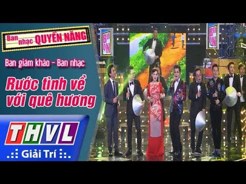 THVL | Ban nhạc quyền năng - Tập 13: Rước tình về với quê hương - Ban giám khảo, ban nhạc