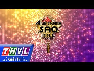 THVL | Ai sẽ thành sao nhí - Tuyển sinh