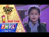 THVL | Ai sẽ thành sao nhí - Tập 1: Cô gái mở đường - Tuyết Trinh