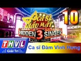 THVL | Ca sĩ giấu mặt 2017- Tập 10: Ca sĩ Đàm Vĩnh Hưng - Trailer