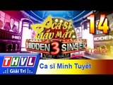 THVL | Ca sĩ giấu mặt 2017- Tập 14: Ca sĩ Minh Tuyết - Trailer