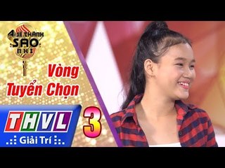 THVL | Ai sẽ thành sao nhí - Tập 3: Khoảng trời của bé - Anh Thư
