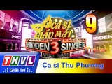 THVL | Ca sĩ giấu mặt 2017- Tập 9: Ca sĩ Thu Phương - Trailer