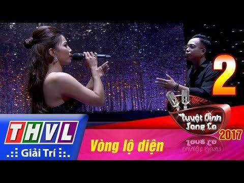 THVL | Tuyệt đỉnh song ca 2017- Tập 2[3]: Nếu điều đó xảy ra - Đình Nhân, Phương Thảo