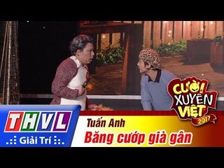 THVL | Cười xuyên Việt 2017 - Tập 15 [1]: Tuấn Anh lên kế hoạch "cướp" ngân hàng