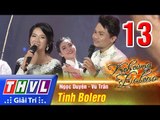 THVL | Kịch cùng Bolero - Tập 13: Tình Bolero - Ngọc Duyên, Vũ Trần