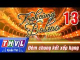 THVL | Kịch cùng Bolero - Tập 13: Đêm Chung kết xếp hạng - Trailer