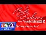 THVL | Tình Bolero – Phiên bản nghệ sĩ 2017: Tập 1 - Tôi bán đường tơ | Trailer