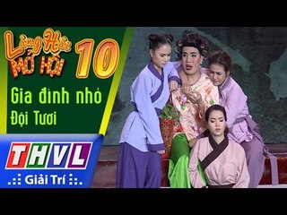 THVL | Làng hài mở hội 2017 – Tập 10[2]: Gia đình nhỏ - Đội Tươi