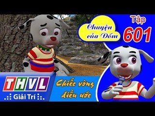 THVL | Chuyện của Đốm - Tập 601: Chiếc vòng điều ước