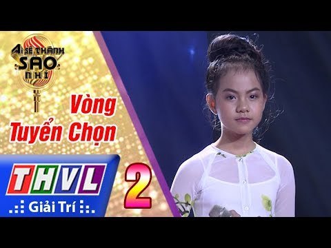 THVL | Ai sẽ thành sao nhí - Tập 2: Chị hai - Khánh Băng