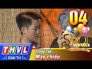 THVL | Sao nối ngôi - Phiên bản thiếu nhi: Tập 4[3]: Bé Trọng Tấn khiến ban giám khảo xúc động