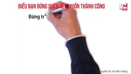 ĐIỀU BẠN ĐỪNG QUÊN NẾU MUỐN THÀNH CÔNG
