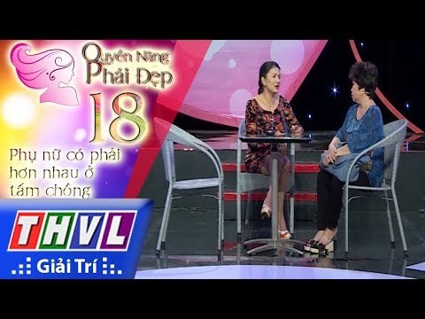 THVL | Quyền năng phái đẹp - Tập 18[2]: Phụ nữ có phải hơn nhau ở tấm chồng