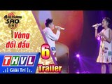 THVL | Ai sẽ thành sao nhí - Tập 6: Vòng đối đầu - Trailer