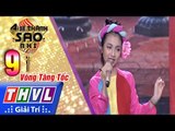 THVL | Ai sẽ thành sao nhí - Tập 9[3]: Thị Mầu lên chùa, Thị Mầu Thị Kính - Lam Giang