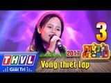 THVL | Thử tài siêu nhí 2017- Tập 3[12]: Sắc màu - Trịnh Ngọc Minh Anh