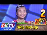 THVL | Thử tài siêu nhí 2017- Tập 2[7]: Nhảy hiện đại - Lê Nguyễn Mỹ Hiền