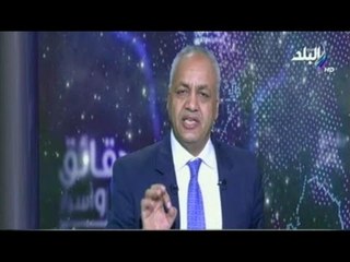 مصطفى بكرى " السيسي " شايل هم الأمة العربية ..واللى شايف غير كدة " أعمى"