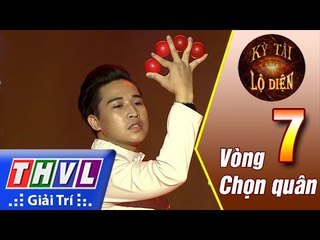 THVL | Kỳ tài lộ diện - Tập 7[4]: Vòng chọn quân - Nguyễn Phú Quý