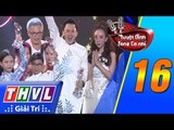 THVL | Tuyệt đỉnh song ca nhí - Tập 16: Chung kết xếp hạng