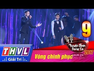 THVL | Tuyệt đỉnh song ca 2017- Tập 9[2]: Nỗi buồn gác trọ - Thiên Dzũ, Tấn Phát