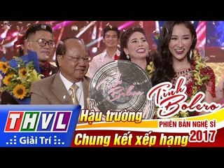 THVL | Giây phút đăng quang của Hà Thu và chia sẻ của các nghệ sĩ sau đêm CKXH Tình Bolero PBNS 2017