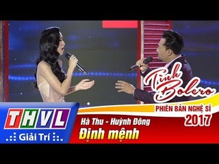 THVL | Tình Bolero – Phiên bản nghệ sĩ 2017 | Tập 13[6]: Định mệnh - Huỳnh Đông, Hà Thu