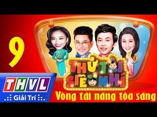 THVL | Thử tài siêu nhí - Tập 9: Vòng tài năng tỏa sáng (tiếp theo)