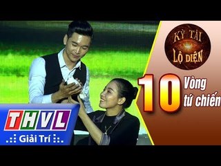 THVL | Kỳ tài lộ diện - Tập 10[4]: Vòng tứ chiến - Nguyễn Anh Tú