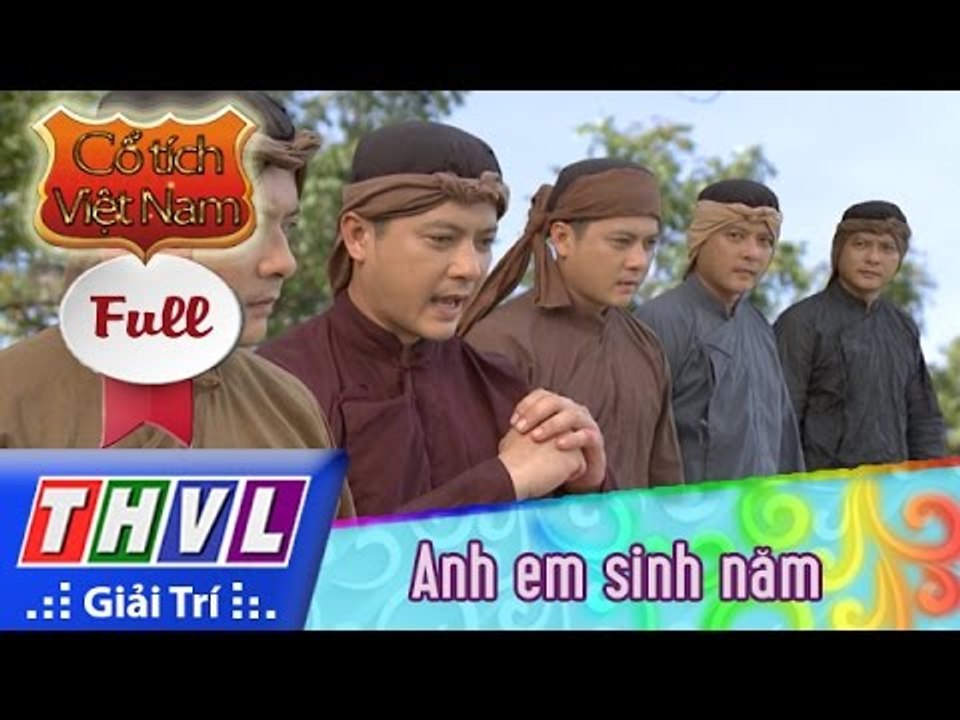 THVL | Cổ tích Việt Nam: Anh em sinh năm - Phần cuối (FULL)