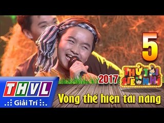 THVL | Thử tài siêu nhí 2017 – Tập 5[1]: Anh Ba Khía - Quách Thành Trung