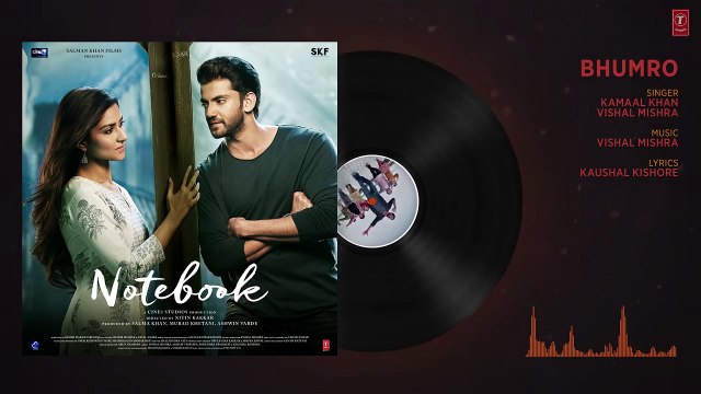 Notebook: Bhumro Full Song | Zaheer Iqbal & Pranutan Bahl | Kamaal Khan | Vishal Mishra