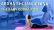 Baby Cobra Pose | Ardha Bhujangasana | Simple Yoga For Beginners | Mind Body Soul