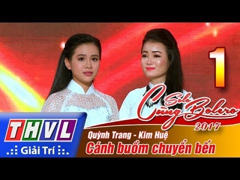 THVL | Solo cùng Bolero 2017 - Tập 1: Cánh buồm chuyển bến - Quỳnh Trang, Kim Huệ
