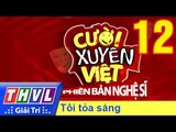 Cười xuyên Việt - Phiên bản nghệ sĩ 2016: Tập 12 | Chung kết xếp hạng - Tôi tỏa sáng