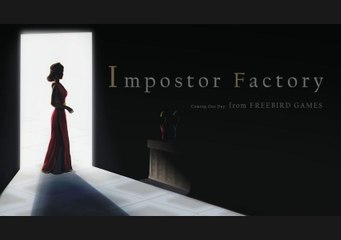 Impostor Factory - Trailer d'annonce