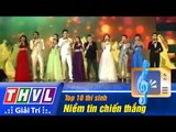 THVL | Đêm Gala trao giải Tiếng hát PTTH Vĩnh Long: Top 10 thí sinh - Niềm tin chiến thắng