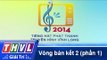 THVL | Vòng bán kết 2: Tiếng hát Phát Thanh Truyền Hình Vĩnh Long (30/11/2014) - Phần 1