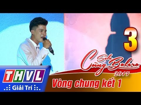 THVL | Solo cùng Bolero 2017 - Tập 3[2]: Đêm cuối - Mạnh Nguyên & Chuyện hợp tan - Quỳnh Trang
