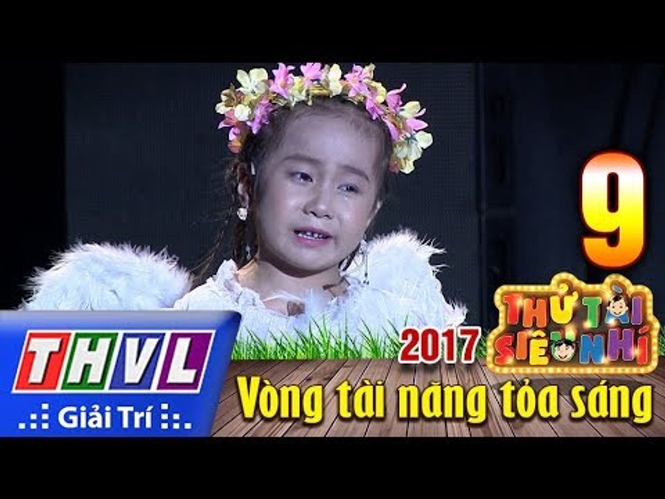 THVL | Thử tài siêu nhí 2017 – Tập 9[5]: Bức thư gửi lên thiên đường - Vỹ Dạ