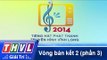 THVL | Vòng bán kết 2: Tiếng hát Phát Thanh Truyền Hình Vĩnh Long (30/11/2014) - Phần 3
