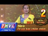 THVL | Tiếu lâm tứ trụ 2017 – Tập 2[4]: Cô gái bán chôm chôm - Thảo Ly